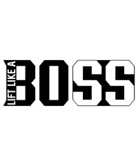 Obraz premium Lift Like a Boss T-Shirt Design, Boss T-Shirt, Boss Mug Design, T-Shirt Design