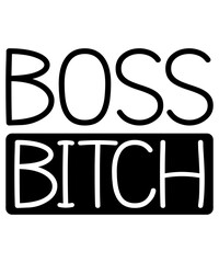 Boss Bitch T-Shirt Design, Boss T-Shirt, Boss Mug Design, T-Shirt Design