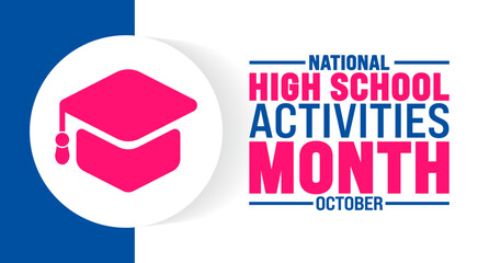 National High School Activities Month background or banner design template is observed every year in October. Holiday concept. Template for card, poster, placard, template. eps 10