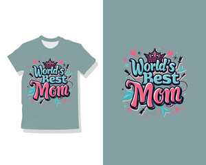 "World best mom" unique t shirt design. Creative vector mom t-shirt design.