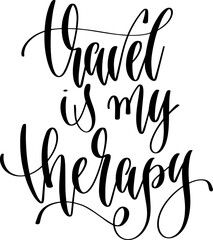travel is my therapy - hand lettering inscription text to summer vacation, calligraphy vector illustration