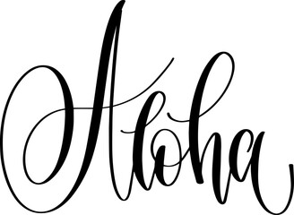 aloha - hand lettering inscription text to summer vacation, calligraphy vector illustration © Kara-Kotsya