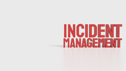 The incident management text  for Business concept 3d  rendering.