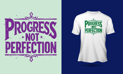 Progress, not perfection slogan bold industrial typeface typography motivational quotes t-shirt design