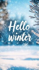 "Hello Winter" text design in high-resolution (8K, HD) format, perfect for wallpapers and seasonal decor, featuring a stylish and inviting font.