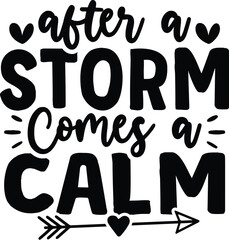 After a Storm Comes a Calm