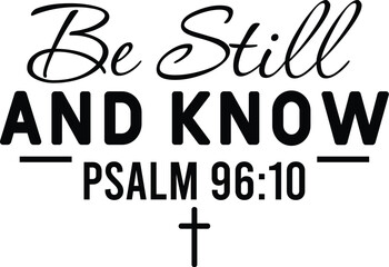 Be Still and Know