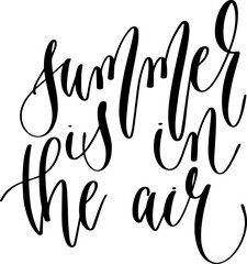 summer is in the air - hand lettering inscription text, calligraphy vector illustration