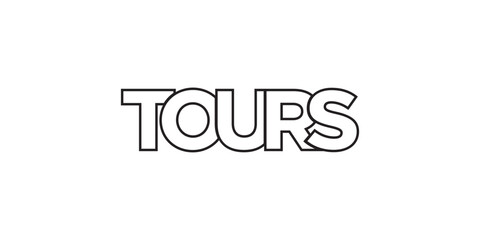 Tours in the France emblem. The design features a geometric style, vector illustration with bold typography in a modern font. The graphic slogan lettering.