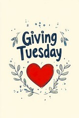 Obraz premium text Giving Tuesday and red heart in center surrounded by thin branches with leaves against light background. non-profit, giving back, charity event, event invitation, social good campaign concept