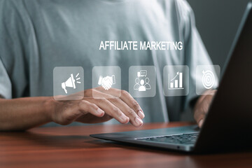 affiliate marketing concept, marketing strategies to advertise products and services. Person using laptop with affiliate marketing icons on virtual screen