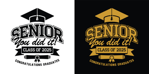Lettering Class of 2025 for greeting, invitation card. You did it! Text for graduation design, congratulation event, T-shirt, party, high school or college graduate. Illustration, vector on transparen