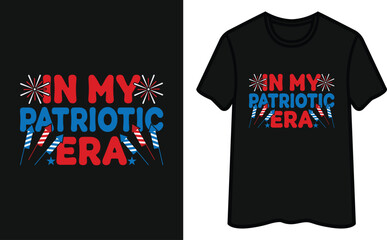 Fototapeta premium In My Patriotic Era. Fourth Of July T-Shirt Design