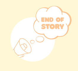 End of story message icon. Megaphone message icon. Flat style. Vector icons.