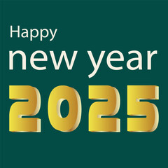 Obraz premium Happy New Year 2025 golden gradient color green backgraund