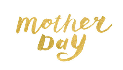 Golden handwritten mother's day greeting in elegant calligraphy on white background.