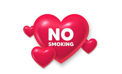 3d hearts love banner. No smoking tag. Stop smoke sign. Smoking ban symbol. No smoking message. Banner with 3d heart icon. Love Valentin template. Vector