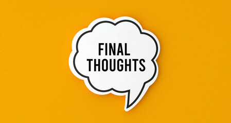  Final Thoughts.Speech bubble banner.