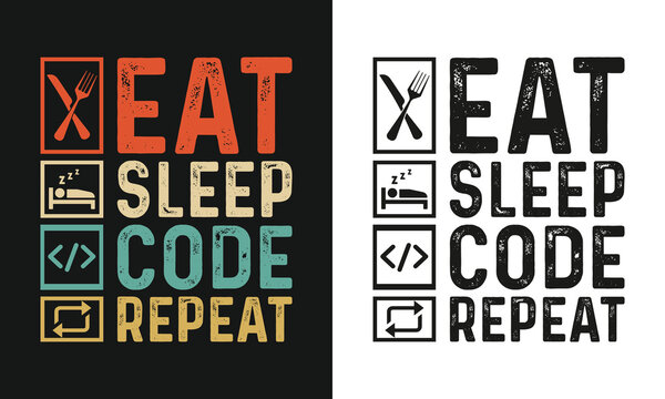 Code t-shirt design. Eat sleep code repeat t-shirt design. coder retro t shirt design. coding t shirt designs, eat sleep repeat design, Print for posters, clothes, advertising