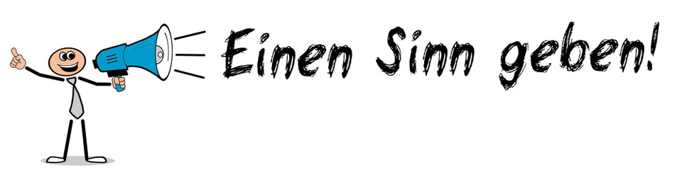 Fototapeta premium Einen Sinn geben!