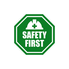 Safety first sign logo design for safety workplace factory manufacture banner.