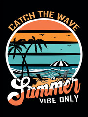 Summer Vibes Only T Shirt Design Illustration, 