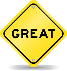 Yellow color transportation sign with word great on white background