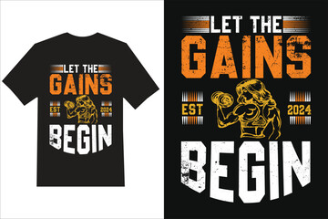 Let The Gains Begin T-shart design.