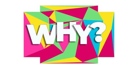 WHY? typography banner on origami alphabet on transparent background