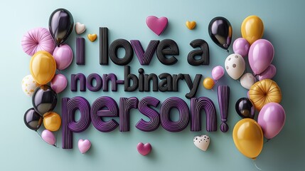 Purple, yellow, white and black illustration with the words I love a non-binary person. 