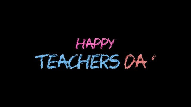Happy Teachers Day Text Animation. written in chalk on black chalkboard .Suitable for world teachers day celebration.