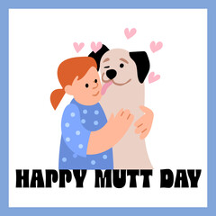 Happy Mutt day vector design with girl hugging dog.