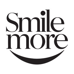 smile more typography silhouette vector illustration and art work