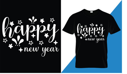 Happy new year t-shirt design vector design . Typography, Unique, Greeting stylish t-shirt Vector design template.
