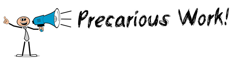 Fototapeta premium Precarious Work!