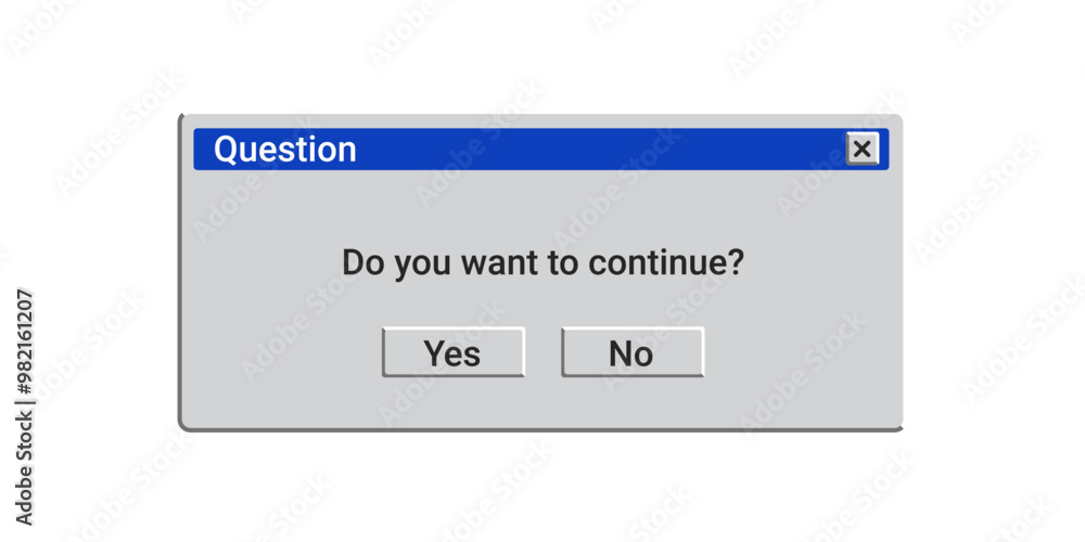Poster do you want to continue old window message on screen. blue retro notification with text.