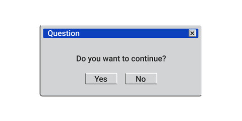 Fototapeta premium Do you want to continue old window message on screen. Blue retro notification with text.