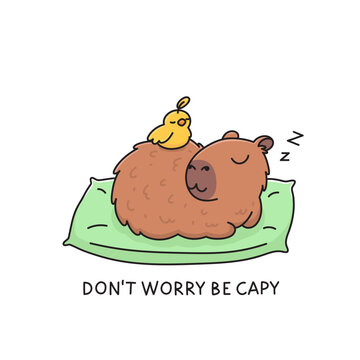 Animal capybara and yellow chick bird sleeping on green pillow. Cartoon characters relaxing. Funny inscription play on words Don't worry be capy