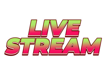 Live stream. Text effect in 3D style with modern colors