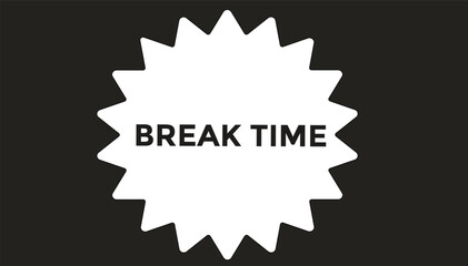 Break time button web banner templates. Vector Illustration