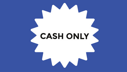 Cash only button web banner templates. Vector Illustration 
