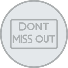 Dont Miss Icon Design