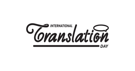International Translation Day Handwritten Text Illustration: Beautiful Calligraphy Perfect for Celebrating Language Diversity, Cultural Exchange, and Events that Promote Global Understanding