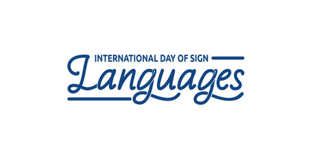 International Day of Sign Languages Handwritten Text: Beautiful Calligraphy Typography Vector Design Perfect for Celebrating Deaf Culture, Awareness Campaigns, and Educational Materials