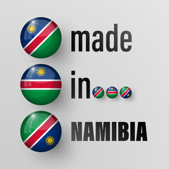 Made in Namibia graphic and label. Element of impact for the use you want to make of it.