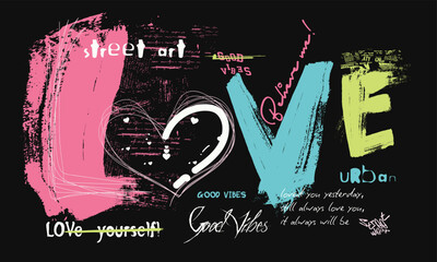 Love motivational slogan typography,  text love design brush strokes, grunge brush strokes. grunge graffiti slogan, brushed care slogan typography print, Urban street graffiti love slogan with motivat © Sukman