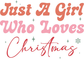 Just A Girl Who Loves Christmas