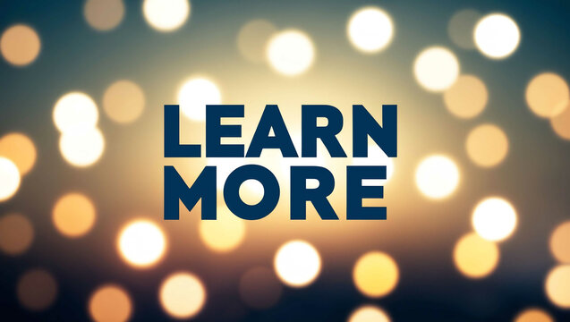 Learn More lettering on blurred lights bokeh background