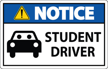 Notice Sign, Student Driver Sign
