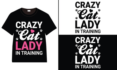 Crazy Cat Lady in Training T-shirt design, cat typography t-shirt design, Cat day t shirt design, Cat SVG t shirt 